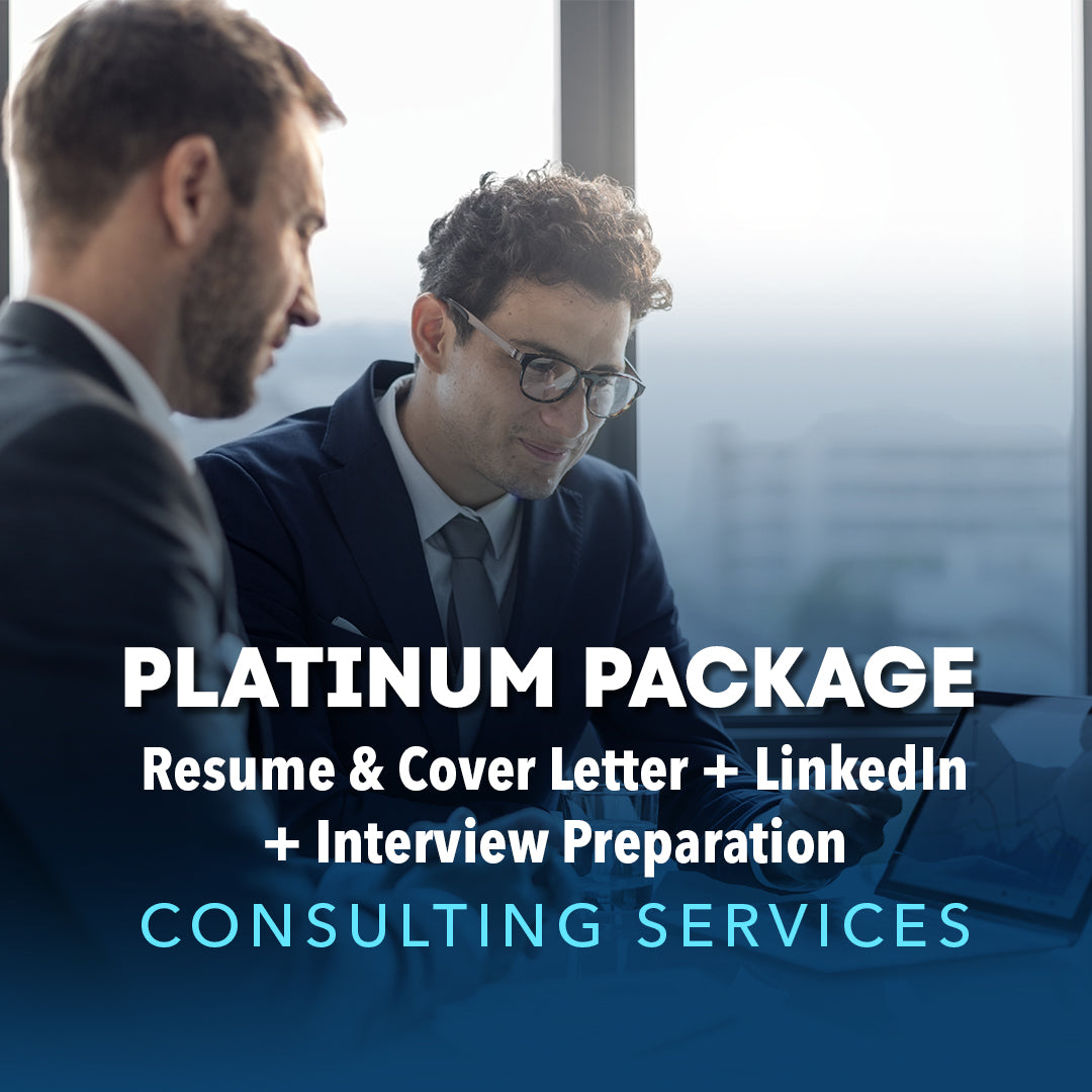 Resume & Cover Letter + LinkedIn + Interview Preparation Consulting Service | Platinum Package